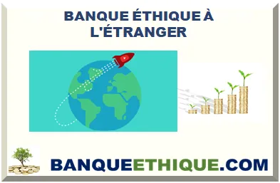 BANQUE ÉTHIQUE À L'ÉTRANGER