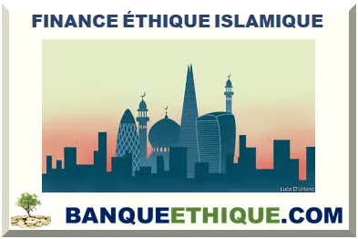 FINANCE ÉTHIQUE ISLAMIQUE