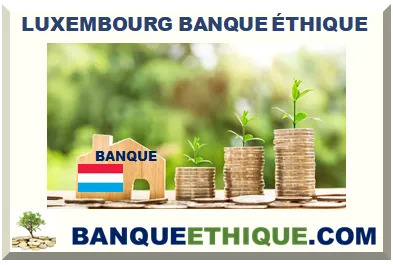 LUXEMBOURG BANQUE ÉTHIQUE