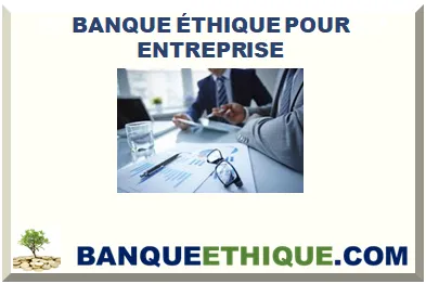 BANQUE ÉTHIQUE POUR ENTREPRISE