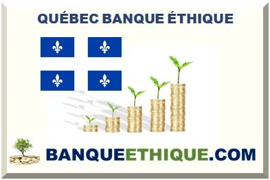 QUÉBEC CANADA BANQUE ÉTHIQUE